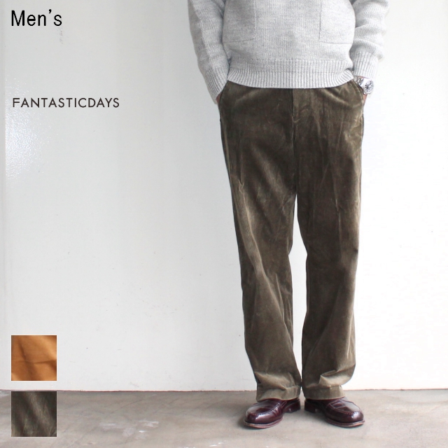 FANTASTICDAYS　コーデュロイワイドパンツ RUSTIC-M-63-02　（KHAKI）